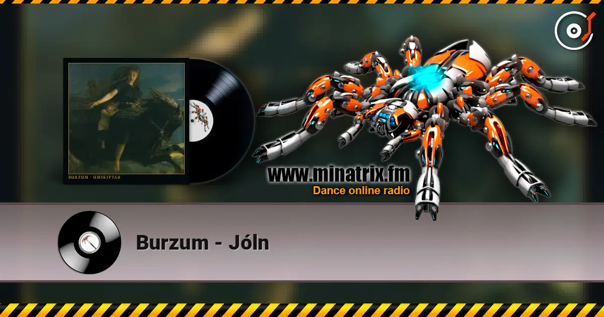 Burzum - Jóln écouter en ligne en haute qualité | Minatrix.FM
