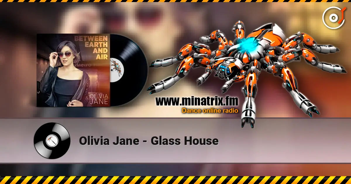 Olivia Jane - Glass House écouter en ligne en haute qualité | Minatrix.FM