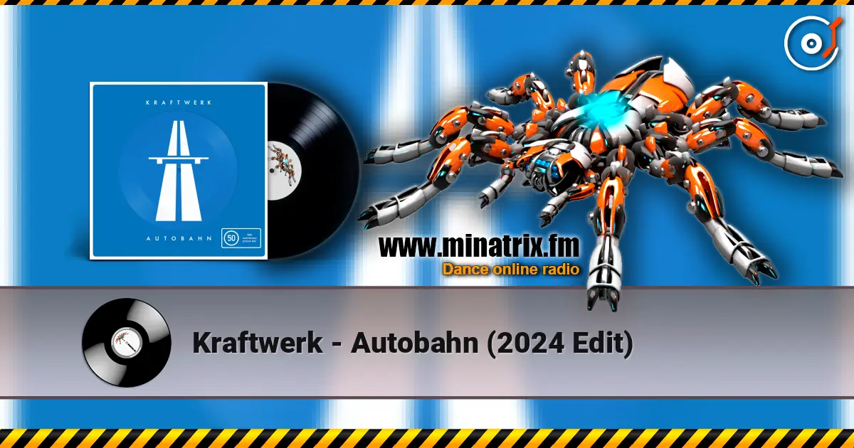 Kraftwerk - Autobahn (2024 Edit) écouter en ligne en haute qualité | Minatrix.FM
