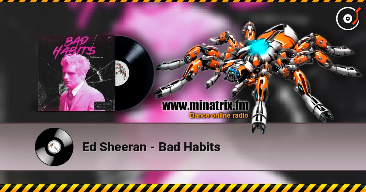 Ed Sheeran - Bad Habits écouter en ligne en haute qualité | Minatrix.FM