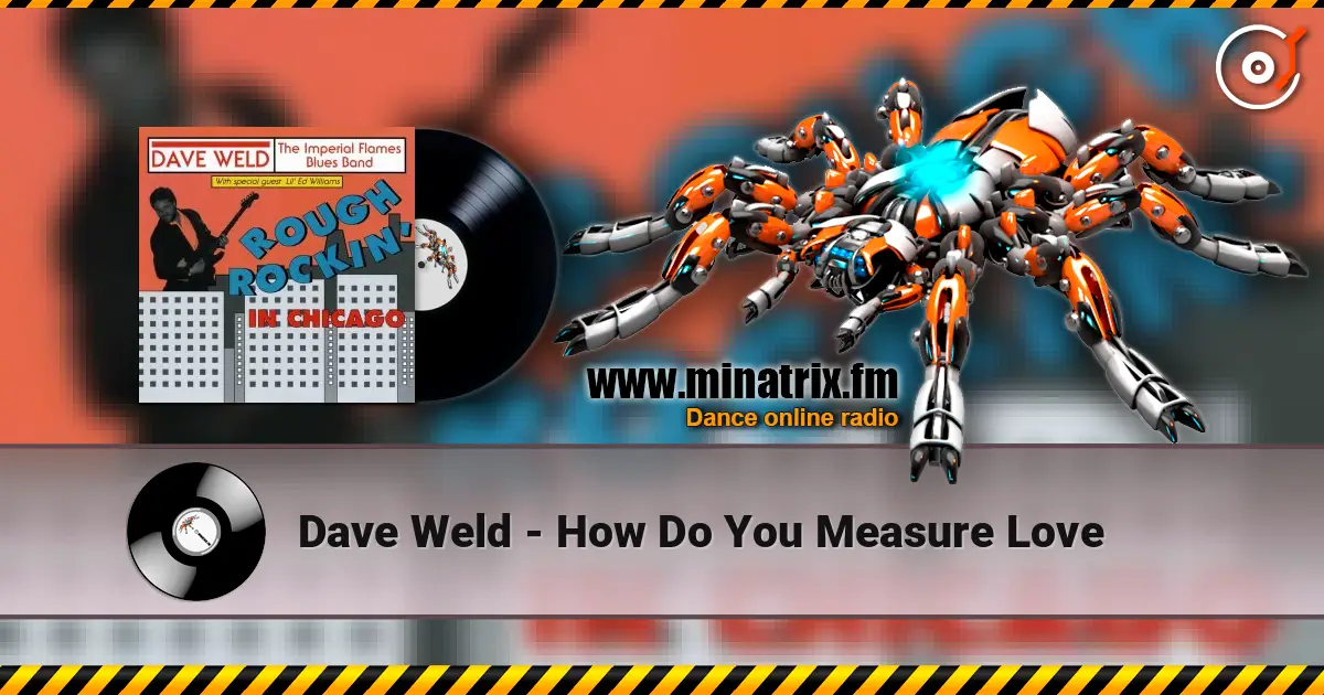 Dave Weld - How Do You Measure Love écouter en ligne en haute qualité | Minatrix.FM