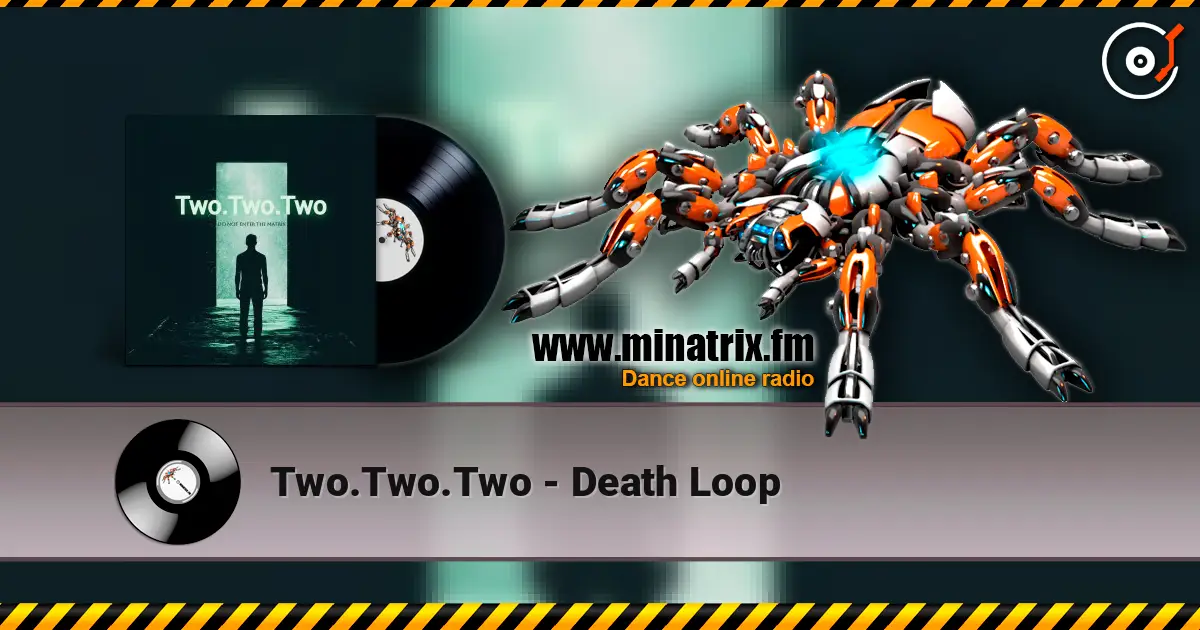 Two.Two.Two - Death Loop écouter en ligne en haute qualité | Minatrix.FM