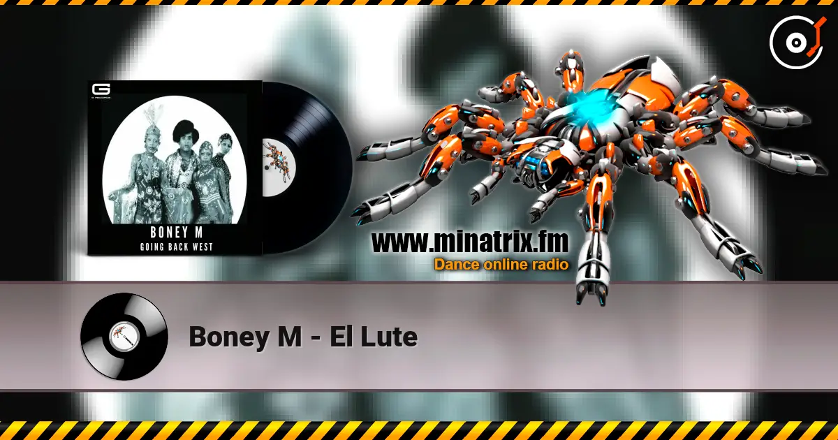 Boney M - El Lute écouter en ligne en haute qualité | Minatrix.FM