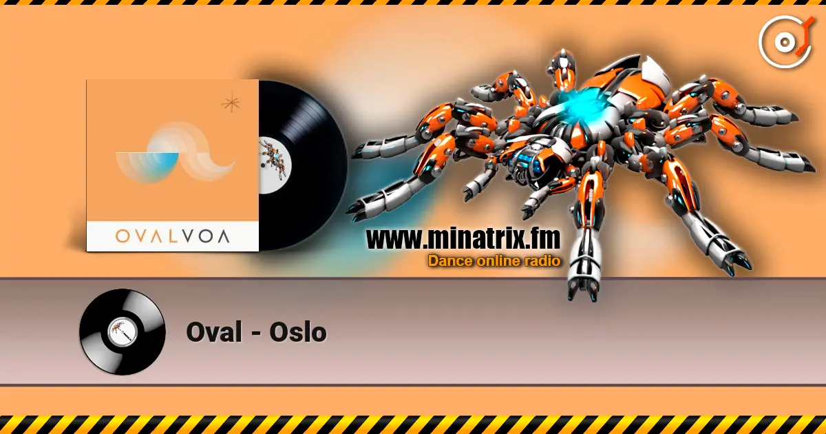 Oval - Oslo écouter en ligne en haute qualité | Minatrix.FM