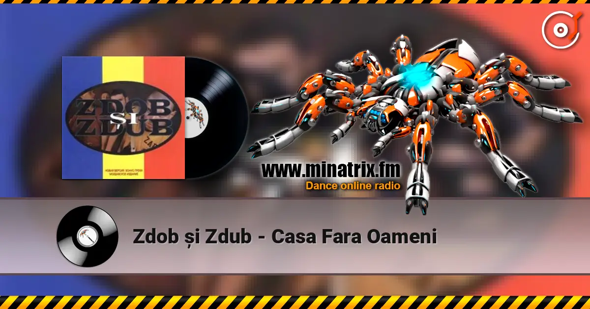 Zdob și Zdub - Casa Fara Oameni écouter en ligne en haute qualité | Minatrix.FM