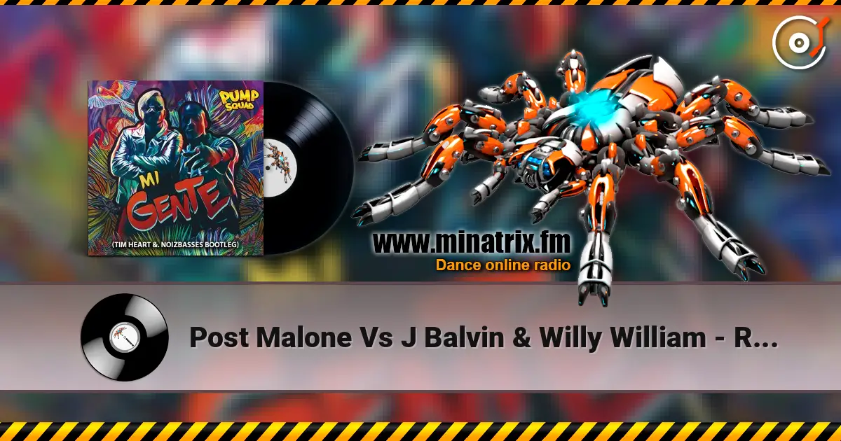 Post Malone Vs J Balvin & Willy William - Rockstar Vs Mi Gente écouter en ligne en haute qualité | Minatrix.FM
