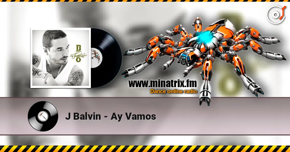 J Balvin - Ay Vamos écouter en ligne en haute qualité | Minatrix.FM