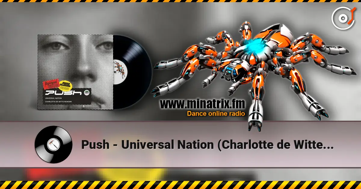 Push - Universal Nation (Charlotte de Witte Rework) écouter en ligne en haute qualité | Minatrix.FM