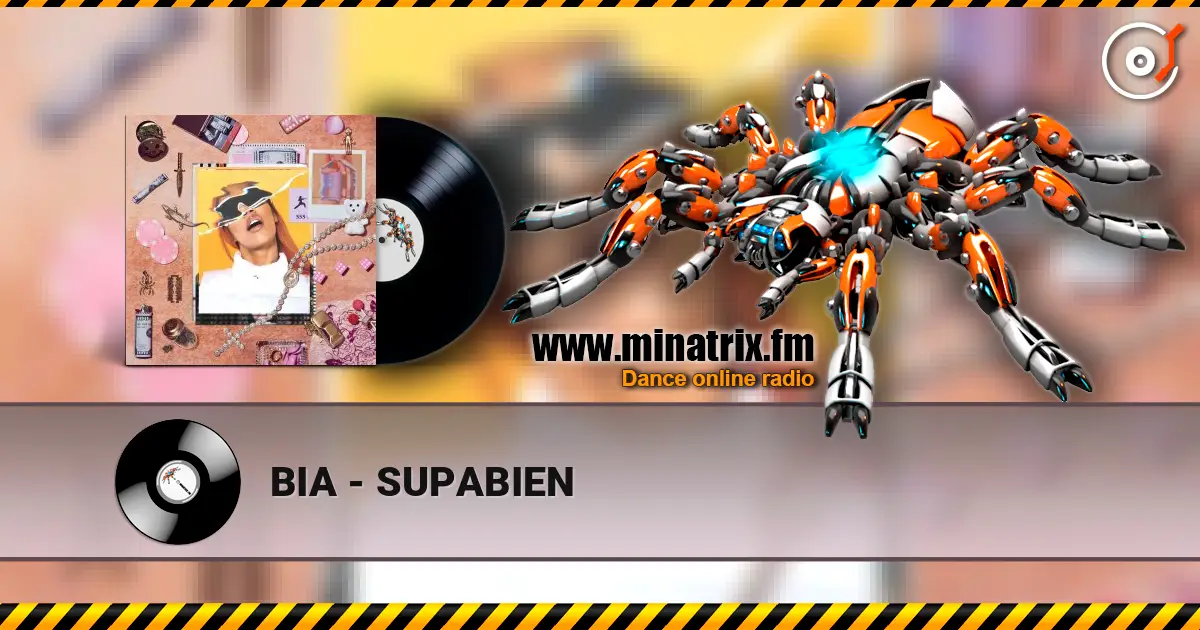BIA - SUPABIEN écouter en ligne en haute qualité | Minatrix.FM