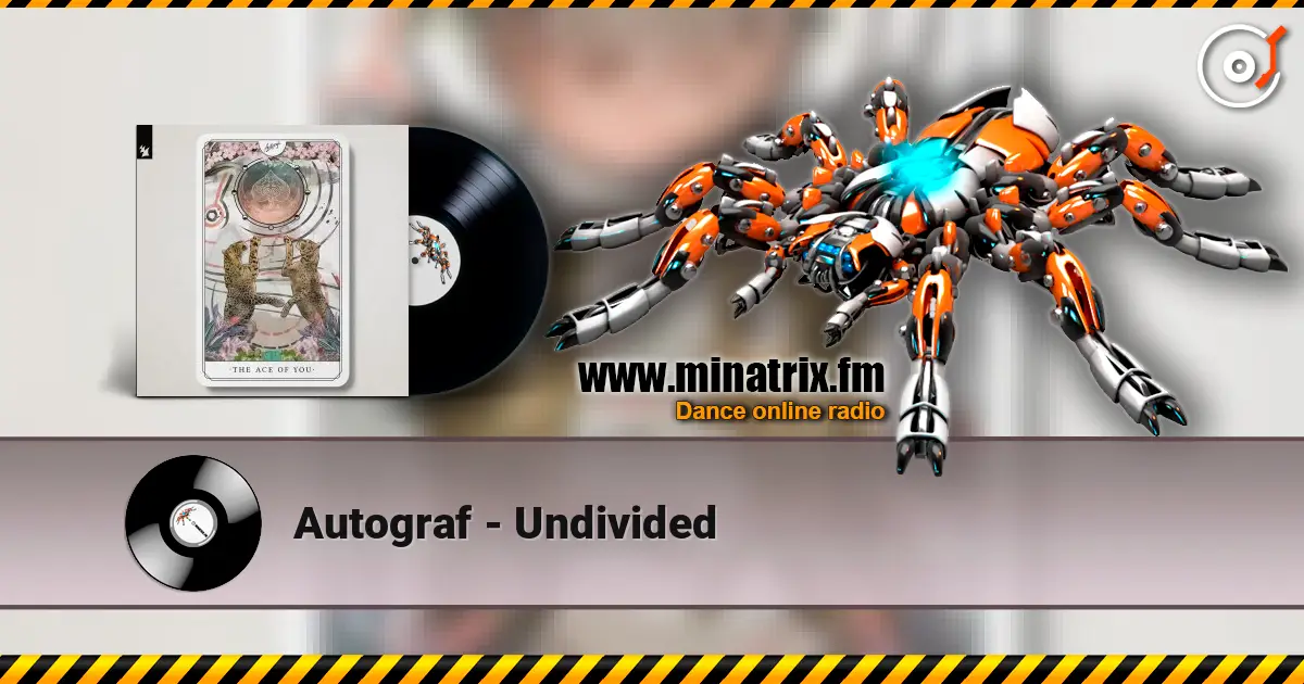 Autograf - Undivided écouter en ligne en haute qualité | Minatrix.FM