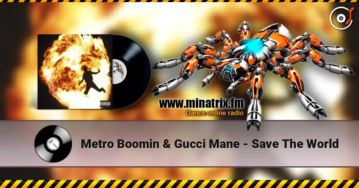 Metro Boomin & Gucci Mane - Save The World écouter en ligne en haute qualité | Minatrix.FM