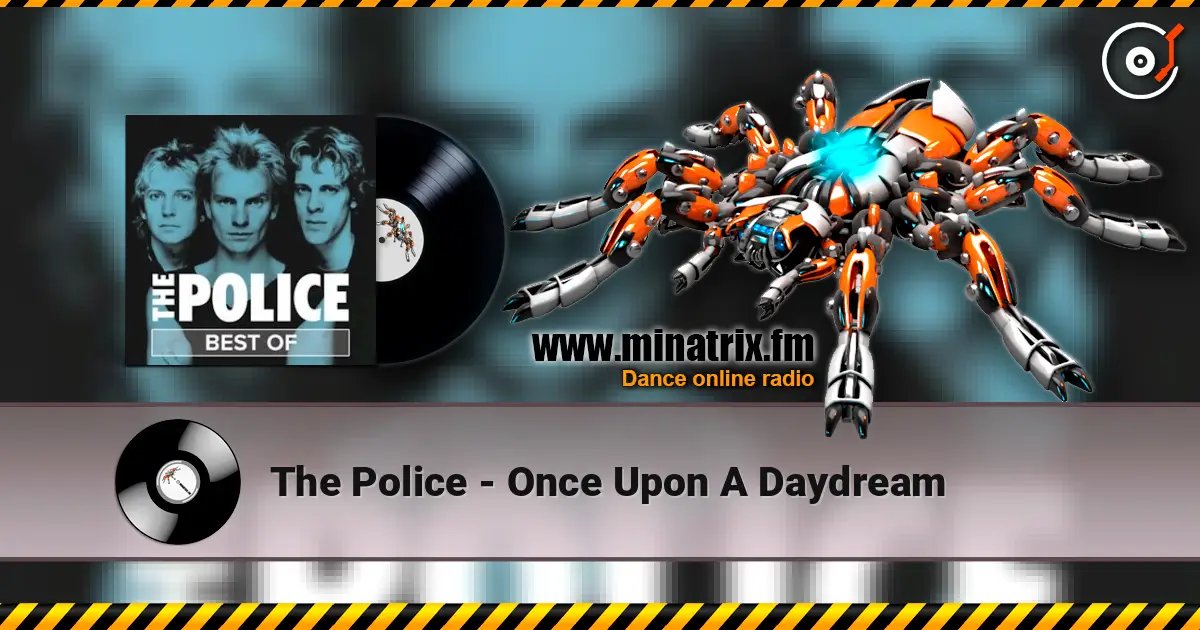 The Police - Once Upon A Daydream écouter en ligne en haute qualité | Minatrix.FM