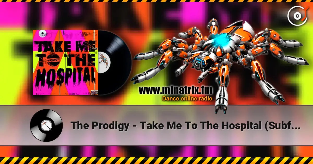 The Prodigy - Take Me To The Hospital (Subfocus Remix) écouter en ligne en haute qualité | Minatrix.FM