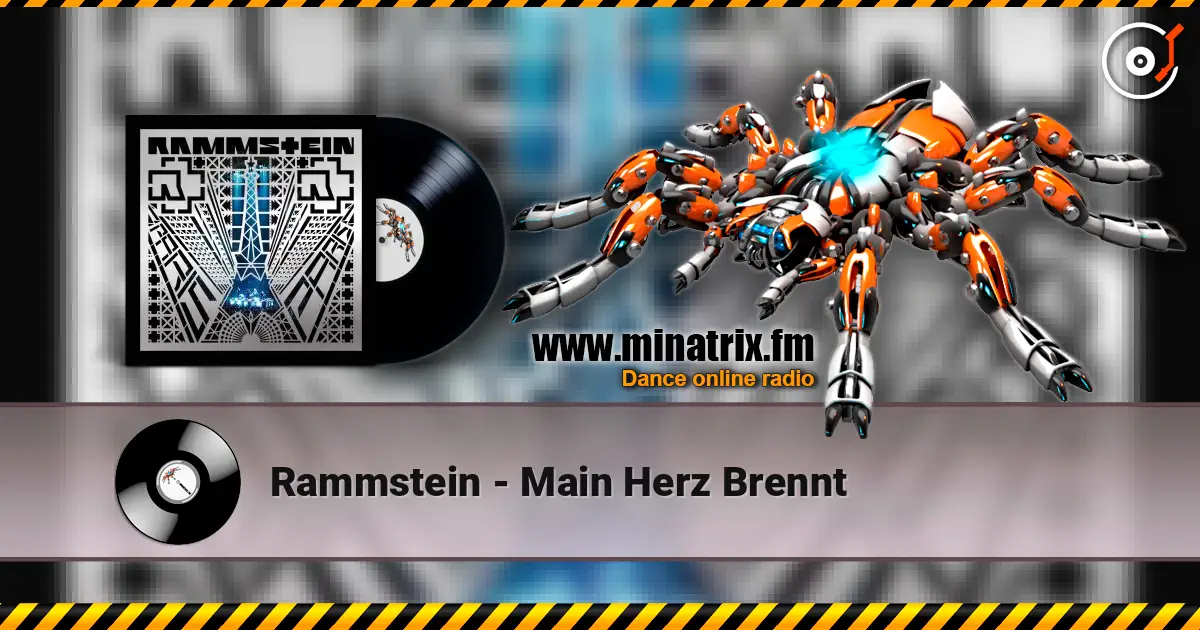 Rammstein - Main Herz Brennt écouter en ligne en haute qualité | Minatrix.FM
