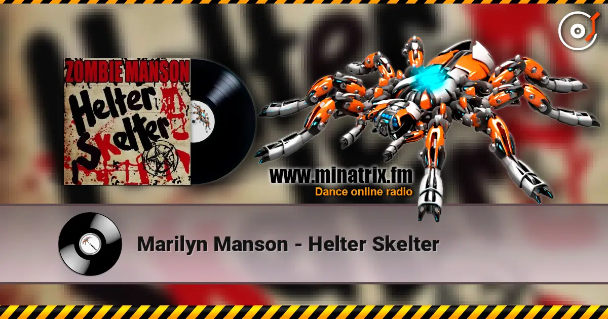 Marilyn Manson - Helter Skelter écouter en ligne en haute qualité | Minatrix.FM