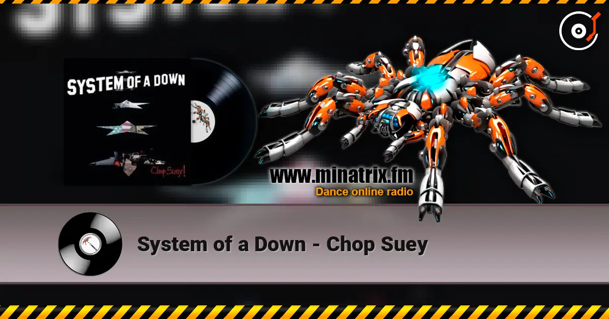 System of a Down - Chop Suey écouter en ligne en haute qualité | Minatrix.FM