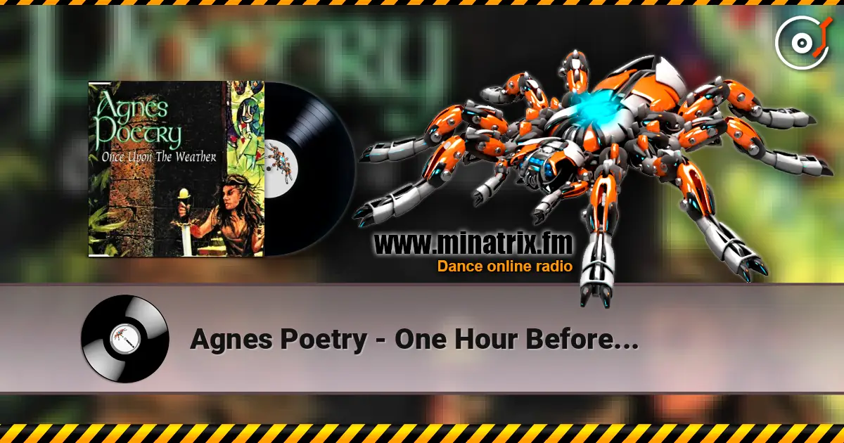 Agnes Poetry - One Hour Before... écouter en ligne en haute qualité | Minatrix.FM