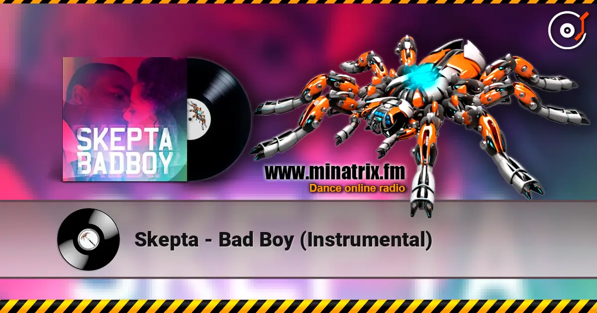 Skepta - Bad Boy (Instrumental) écouter en ligne en haute qualité | Minatrix.FM