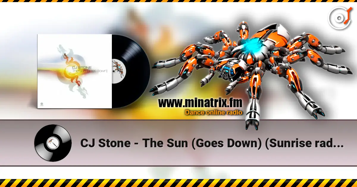 CJ Stone - The Sun (Goes Down) (Sunrise radio edit) écouter en ligne en haute qualité | Minatrix.FM