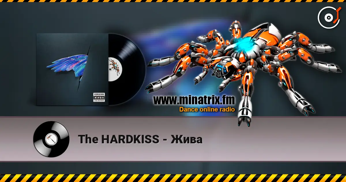 The HARDKISS - Жива écouter en ligne en haute qualité | Minatrix.FM