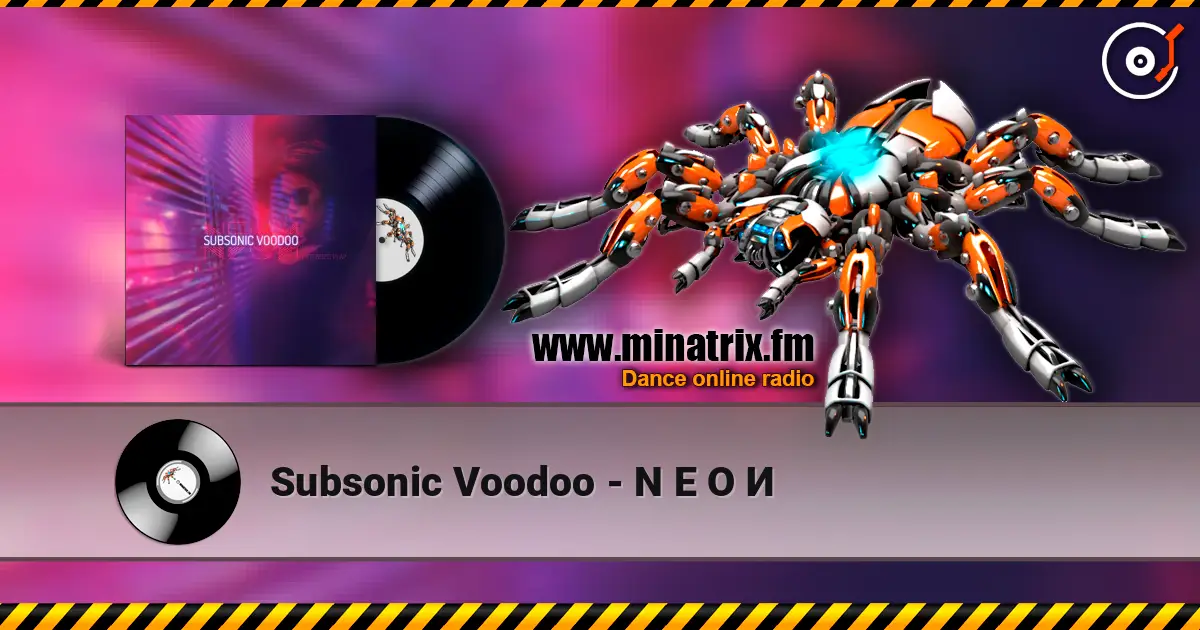 Subsonic Voodoo - N E O И écouter en ligne en haute qualité | Minatrix.FM