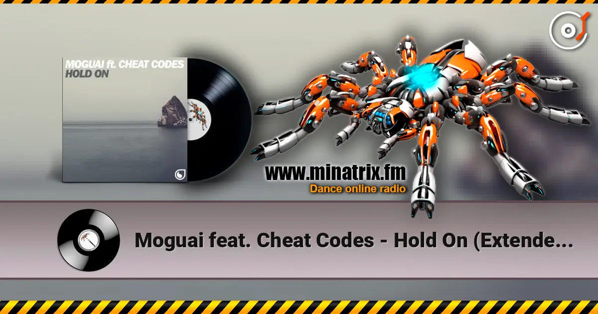 Moguai feat. Cheat Codes - Hold On (Extended Mix) écouter en ligne en haute qualité | Minatrix.FM