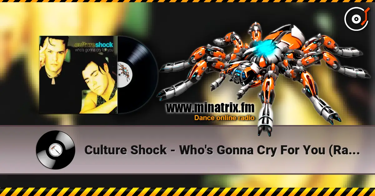 Culture Shock - Who's Gonna Cry For You (Radio Mix) écouter en ligne en haute qualité | Minatrix.FM