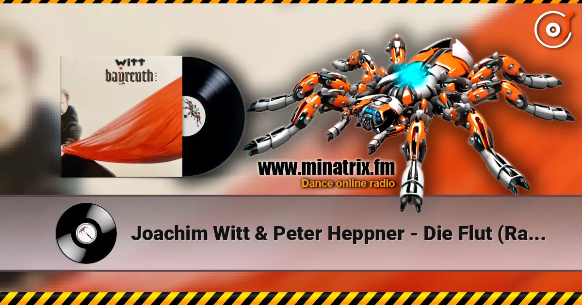 Joachim Witt & Peter Heppner - Die Flut (Radio Edit) écouter en ligne en haute qualité | Minatrix.FM