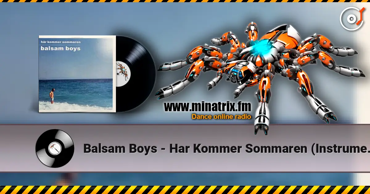 Balsam Boys - Har Kommer Sommaren (Instrumental Version) écouter en ligne en haute qualité | Minatrix.FM