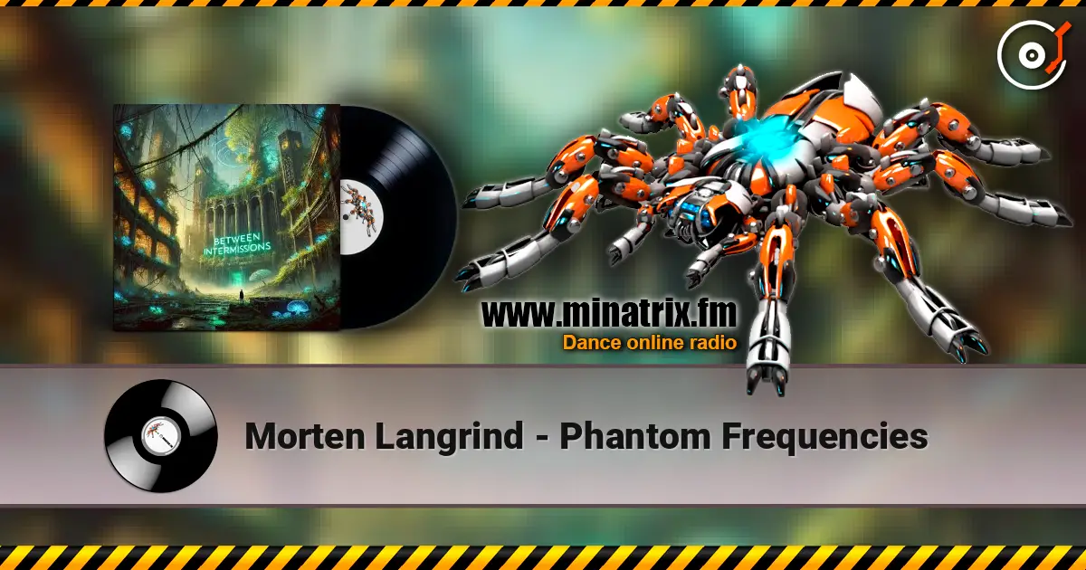Morten Langrind - Phantom Frequencies écouter en ligne en haute qualité | Minatrix.FM