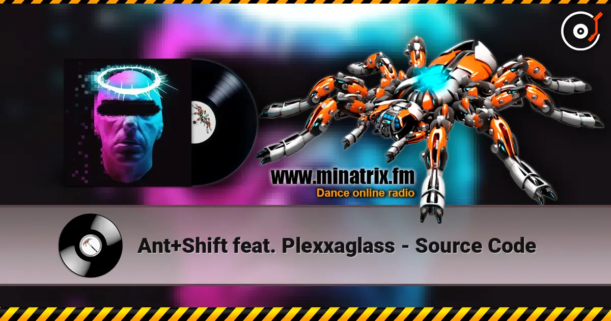 Ant+Shift feat. Plexxaglass - Source Code écouter en ligne en haute qualité | Minatrix.FM