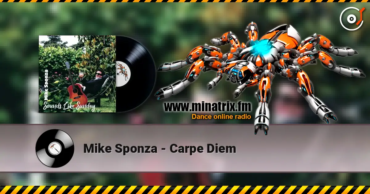 Mike Sponza - Carpe Diem écouter en ligne en haute qualité | Minatrix.FM