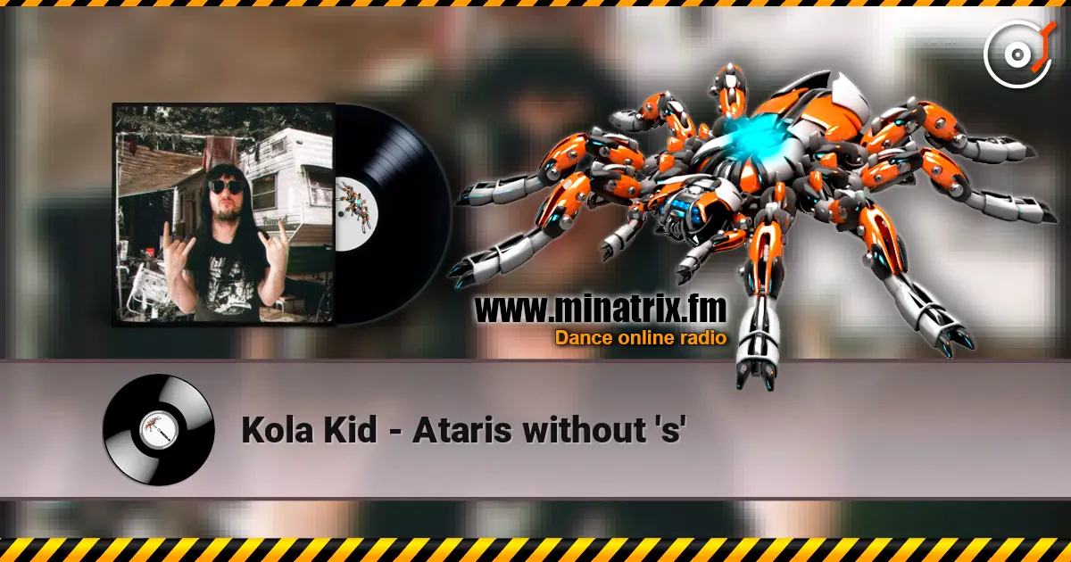 Kola Kid - Ataris without 's' écouter en ligne en haute qualité | Minatrix.FM