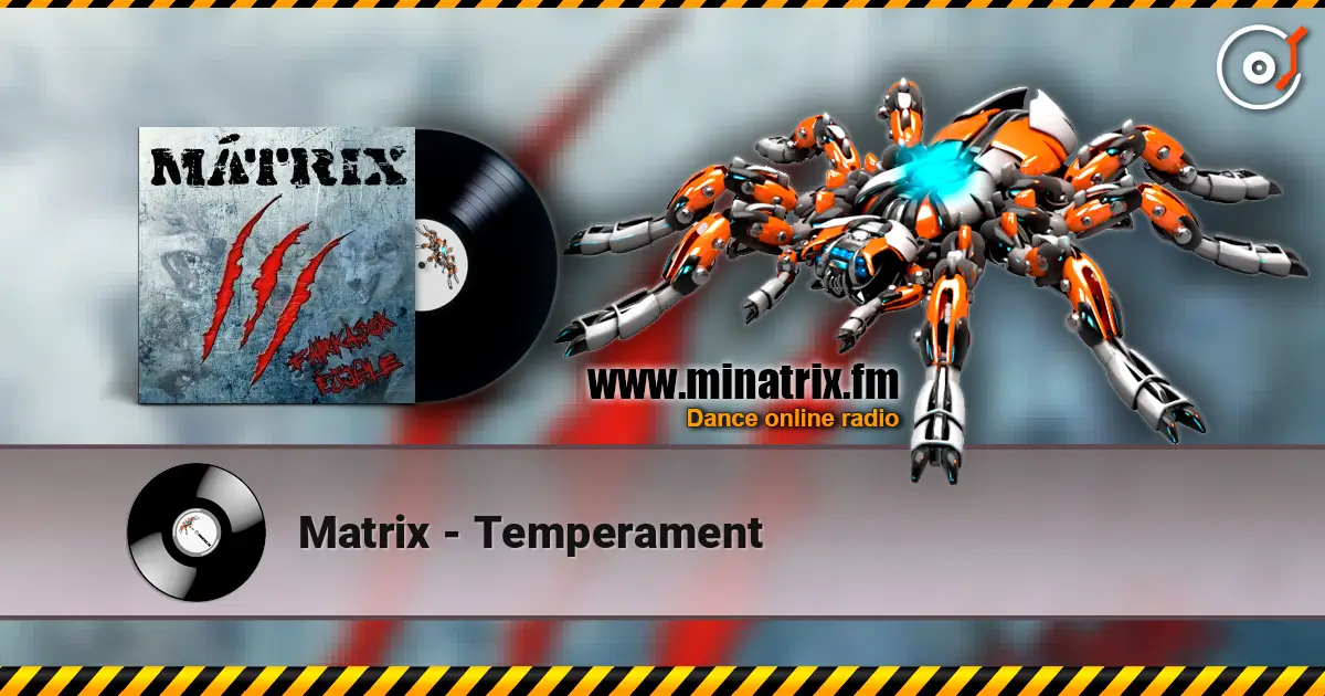 Matrix - Temperament écouter en ligne en haute qualité | Minatrix.FM