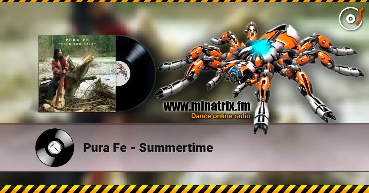 Pura Fe - Summertime écouter en ligne en haute qualité | Minatrix.FM