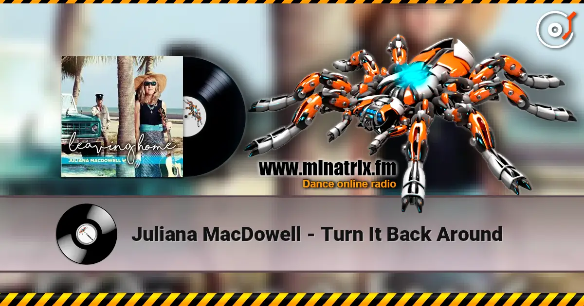 Juliana MacDowell - Turn It Back Around écouter en ligne en haute qualité | Minatrix.FM