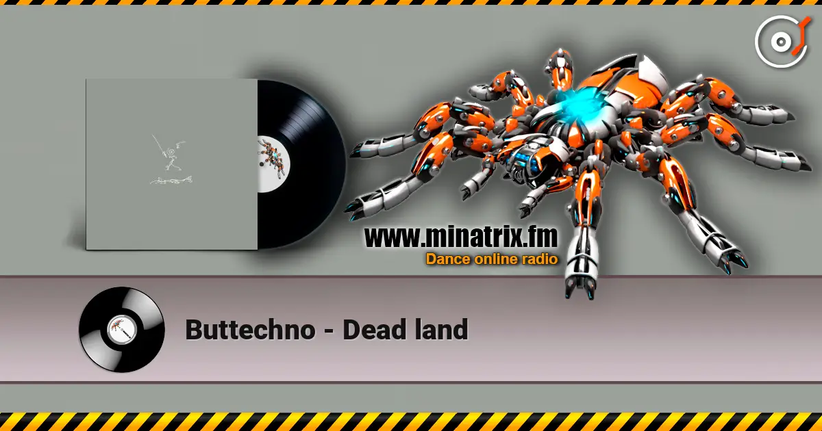 Buttechno - Dead land écouter en ligne en haute qualité | Minatrix.FM