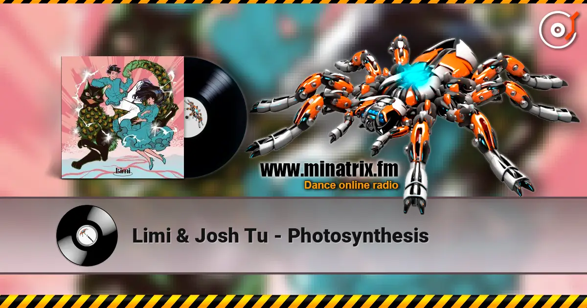 Limi & Josh Tu - Photosynthesis écouter en ligne en haute qualité | Minatrix.FM