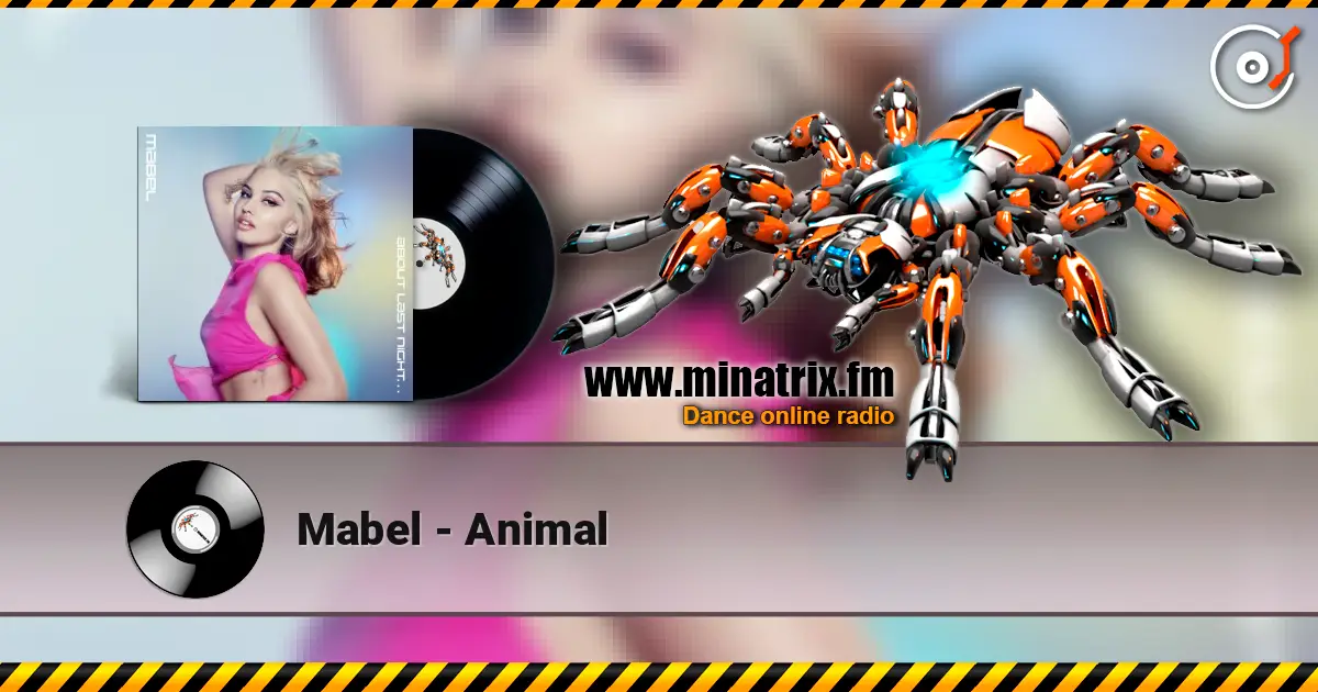 Mabel - Animal écouter en ligne en haute qualité | Minatrix.FM