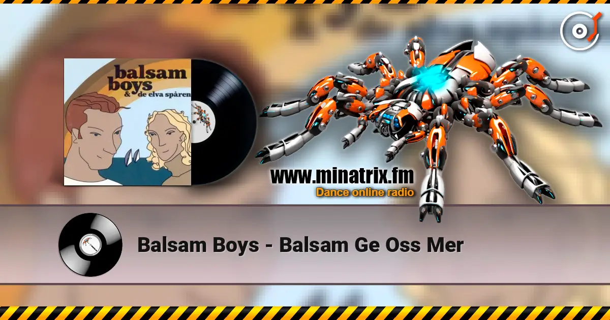 Balsam Boys - Balsam Ge Oss Mer écouter en ligne en haute qualité | Minatrix.FM
