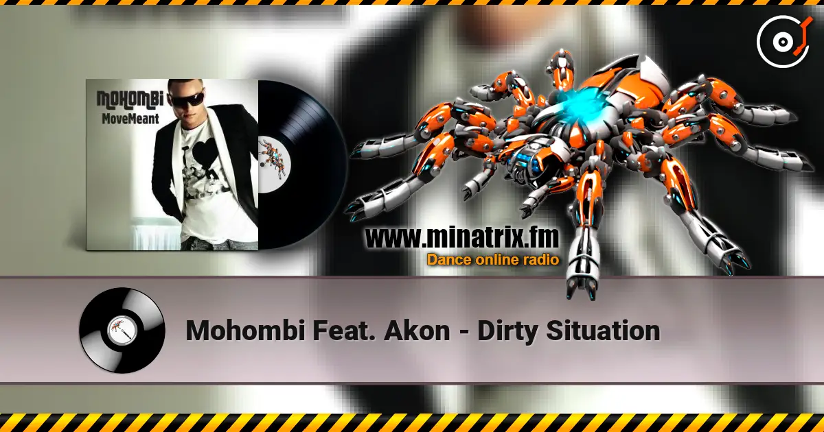 Mohombi Feat. Akon - Dirty Situation écouter en ligne en haute qualité | Minatrix.FM