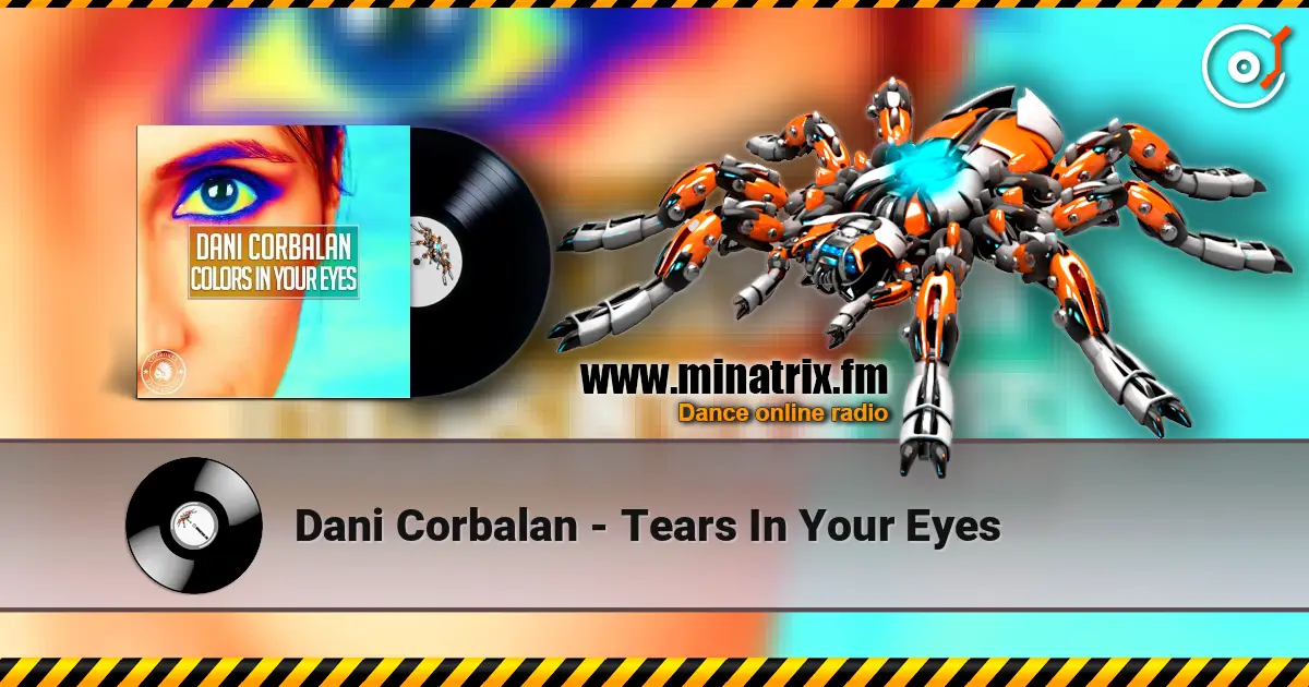 Dani Corbalan - Tears In Your Eyes écouter en ligne en haute qualité | Minatrix.FM