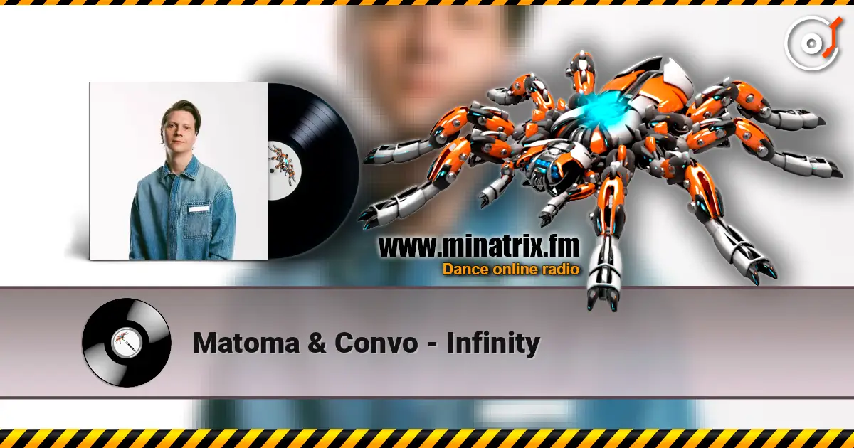 Matoma & Convo - Infinity écouter en ligne en haute qualité | Minatrix.FM