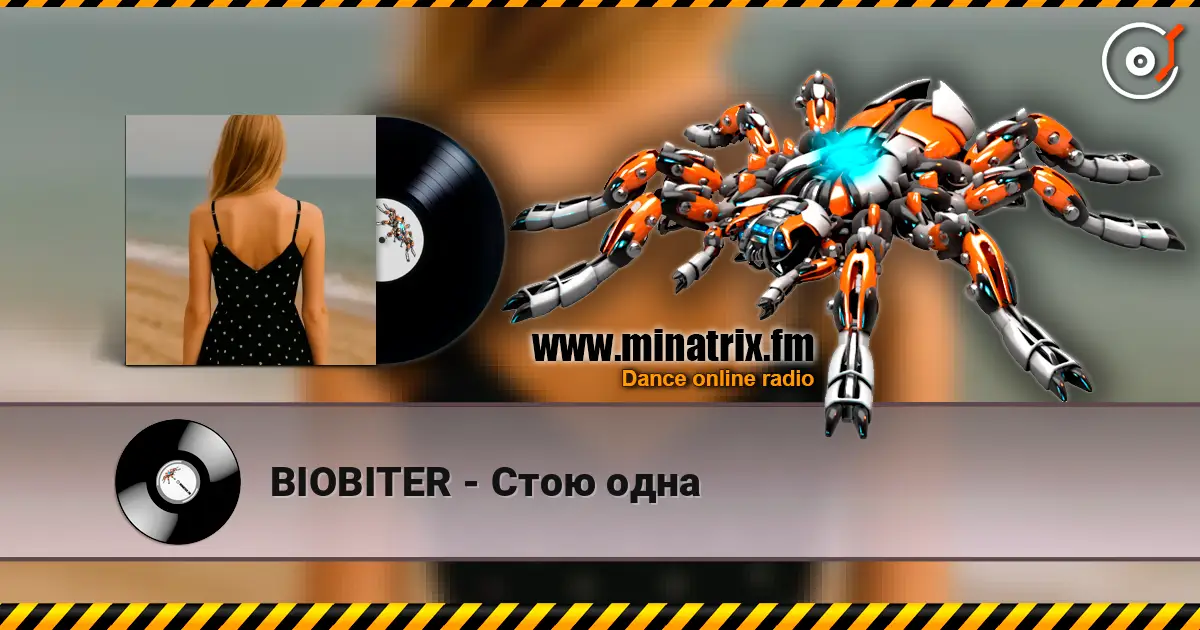 BIOBITER - Стою одна écouter en ligne en haute qualité | Minatrix.FM