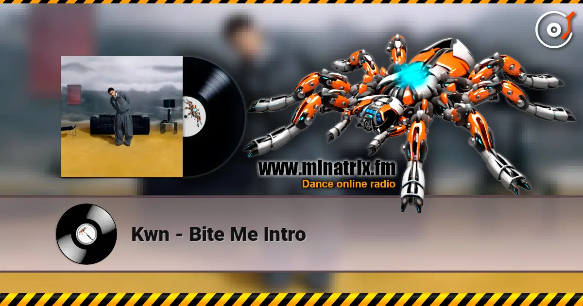 Kwn - Bite Me Intro écouter en ligne en haute qualité | Minatrix.FM