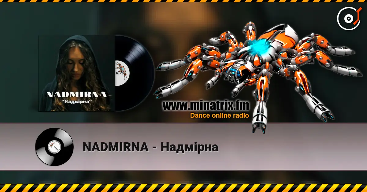 NADMIRNA - Надмірна écouter en ligne en haute qualité | Minatrix.FM