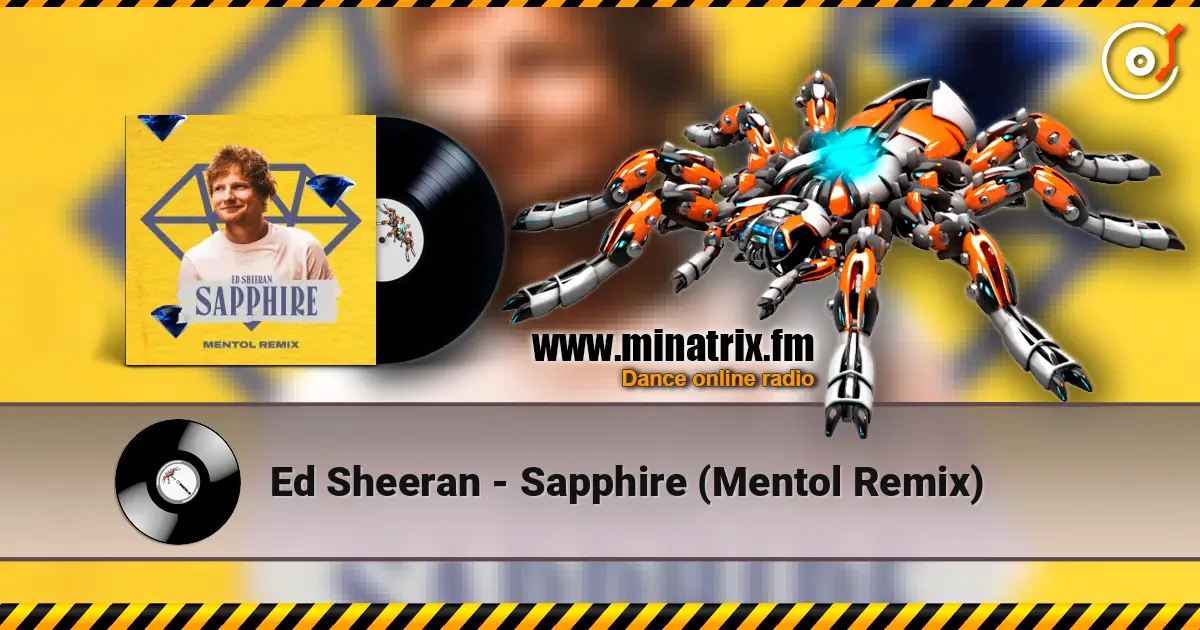 Ed Sheeran - Sapphire (Mentol Remix) écouter en ligne en haute qualité | Minatrix.FM