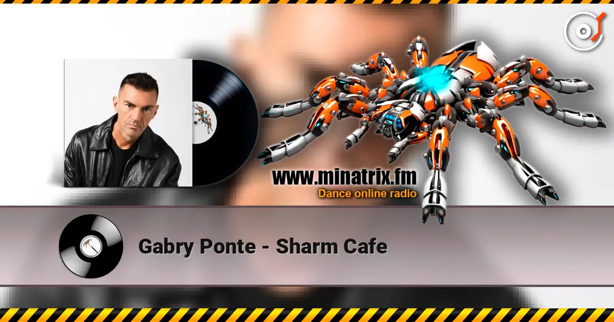Gabry Ponte - Sharm Cafe écouter en ligne en haute qualité | Minatrix.FM