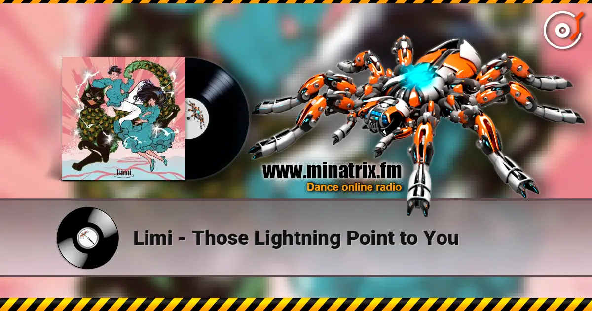 Limi - Those Lightning Point to You écouter en ligne en haute qualité | Minatrix.FM