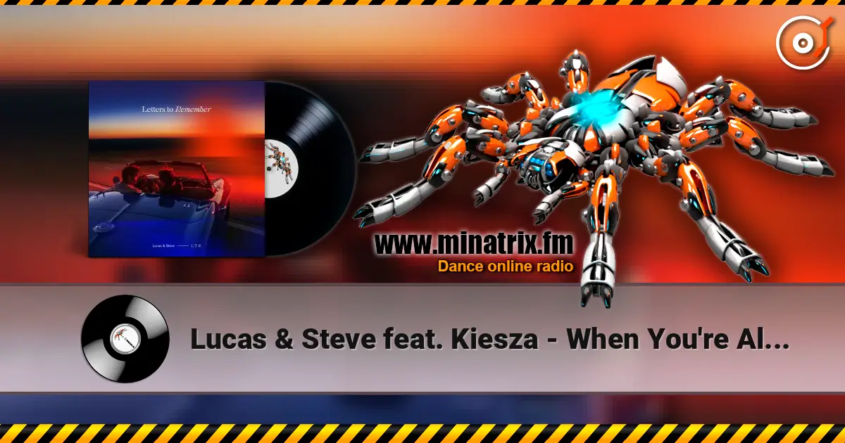 Lucas & Steve feat. Kiesza - When You're Alone écouter en ligne en haute qualité | Minatrix.FM